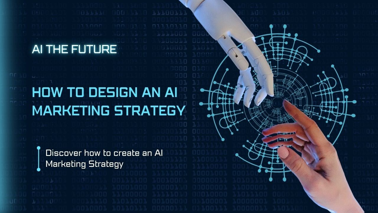 How to Design an AI Marketing Strategy