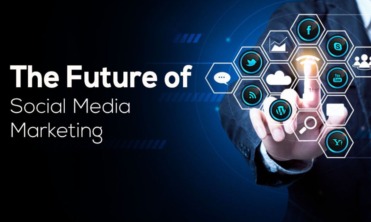 The Future of Social Media Marketing