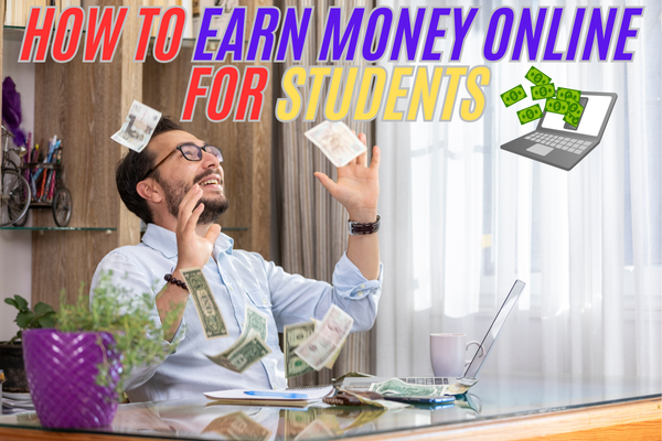 Earn Money Online For Students